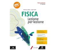 Fisica Lezione per lezione. Vol. unico. Per il 2° biennio delle Scuole superiori. Con e-book. Con espansione online