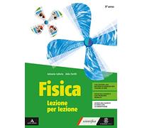 Fisica lezione per lezione. Volume per il 5° anno. Per i Licei e gli Ist. magistrali. Con e-book. Con espansione online