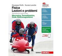 Fisica: lezioni e problemi. Ediz. verde. Per le Scuole superiori. Con e-book. Con espansione online