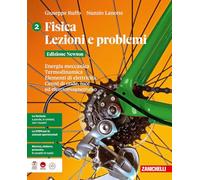 Fisica. Lezioni e problemi. Edizione Newton. Energia meccanica. Termodinamica. Elementi di elettricità. Cenni di onde, luce ed elettromagnetismo (Vol. 2)