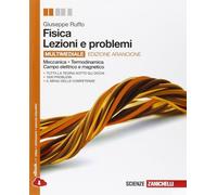 Fisica: lezioni e problemi. Meccanica, termodinamica, onde, campo elettrico e magnetico. Ediz. arancione. Per le Scuole superiori. Con espansione online