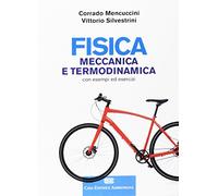 Fisica. Meccanica e termodinamica. Con esempi ed esercizi. Con Contenuto digitale (fornito elettronicamente)