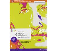 Fisica. Modelli teorici e problem solving. Per il triennio del Liceo scientifico. Con e-book. Con espansione online (Vol. 3)