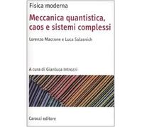 Fisica moderna. Meccanica quantistica, caos e sistemi complessi