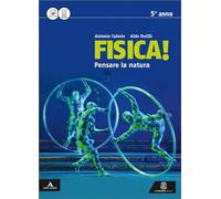 Fisica pensare la natura. Vol. unico. Per i Licei e gli Ist. magistrali. Con e-book. Con espansione online