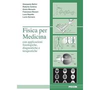 Fisica per medicina con applicazione fisiologiche, diagnostiche e terapeutiche