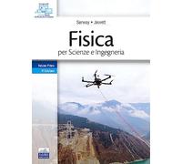 Fisica per Scienze e Ingegneria. Vol. 1