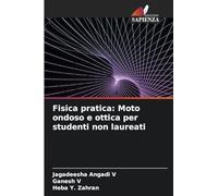 Fisica pratica: Moto ondoso e ottica per studenti non laureati