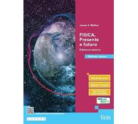 Fisica. Presente e futuro. Ediz. azzurra. Per il 5° anno delle Scuole superiori. Con e-book. Con espansione online