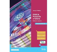 Fisica. Presente e futuro. Ediz. azzurra. Per il secondo biennio delle Scuole superiori. Con e-book. Con espansione online