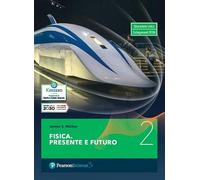 Fisica. presente e futuro. Per gli Ist. tecnici e professionali (Vol. 2)