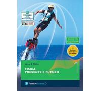 FISICA. PRESENTE E FUTURO VOL. 1 CON QUADERNO - (9788893790727) + Materiali didattici - Rebillo