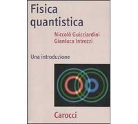 Fisica quantistica. Una introduzione