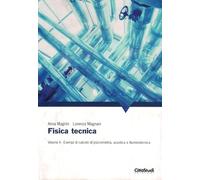 Fisica tecnica. Vol. 2: Esempi di calcolo di psicrometria, acustica e illuminotecnica.