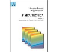 Fisica tecnica. Trasmissione del calore. Moto dei fluidi (Vol. 1)