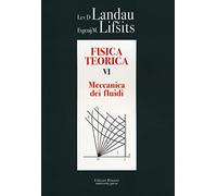 Fisica teorica. Vol. 6: Meccanica dei fluidi.