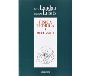 Fisica teorica. Vol. 1 - Landau Lev D., Lifsits Evgenij M.