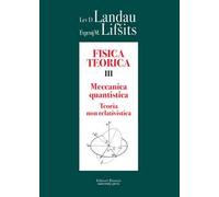 Fisica teorica. Vol. 3: Meccanica quantistica. Teoria quantistica non relativistica