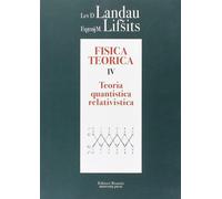 Fisica teorica. Vol. 4 - Landau Lev D., Lifsits Evgenij M.