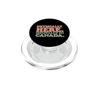 Fisicamente qui mentalmente in Canada Testo Citazioni divertenti sul Canada PopSockets PopGrip per MagSafe