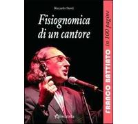 Fisiognomica di un cantore. Franco Battiato in 100 pagine