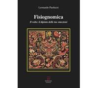 Fisiognomica. Il volto: il dipinto delle tue emozioni