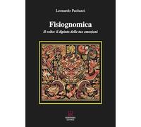 Fisiognomica. Il volto: il dipinto delle tue emozioni