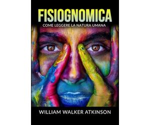 Fisiognomica (Tradotto): Come leggere la natura umana