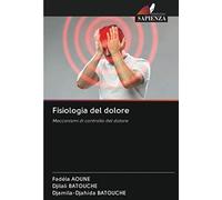 Fisiologia del dolore: Meccanismi di controllo del dolore