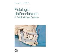 Fisiologia dell’occlusione di Frank Vincent Celenza