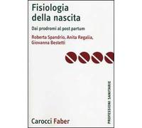 Fisiologia della nascita. Dai prodromi al post-partum