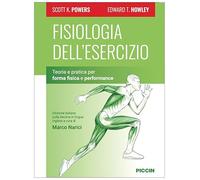 Fisiologia dell'esercizio. Teoria e pratica per forma fisica e performance