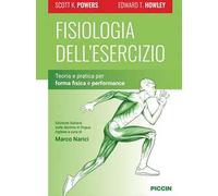 Fisiologia dell'esercizio. Teoria e pratica per forma fisica e performance