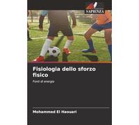 Fisiologia dello sforzo fisico: Fonti di energia