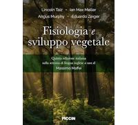 FISIOLOGIA E SVILUPPO VEGETALE - TAIZ LINCOLN, MOLLER IAN MAX - PICCIN-NUOVA