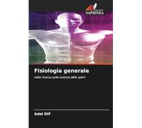 Fisiologia generale: nella ricerca sulle scienze dello sport
