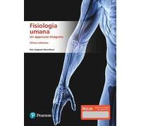 Fisiologia umana. Un approccio integrato. Ediz. MyLab. Con Contenuto digitale per accesso online