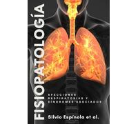 FISIOPATOLOGÍA: Afecciones respiratorias y síndromes asociados