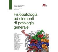 Fisiopatologia ed elementi di patologia generale [Hardcover] McCance, Kathryn L.