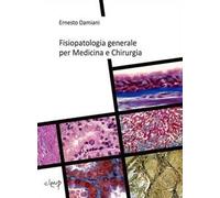 Fisiopatologia generale per medicina e chirurgia