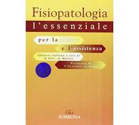 Fisiopatologia. L'essenziale per la clinica e l'assistenza