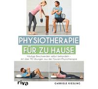 Fisioterapia a casa: auto-trattare i disturbi comuni - con pratica...