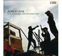 Fisk,Robert - War, Journalism and Themiddle East