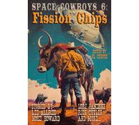 Fission Chips: Space Cowboys 6