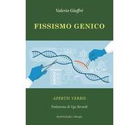 Fissismo genico. Apertis verbis