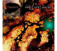 Fissures by Robert Rich and Alio Die (1997-05-20)