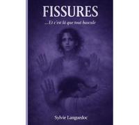Fissures: " Et c'est là que tout bascule "