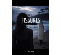 FISSURES - TOME 2: LA TRAVERSEE
