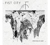 Fist City - Everything Is A Mess