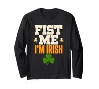 Fist Me I'm Irish St. Patrick's Day Humor for Party Lovers Maglia a Manica